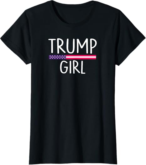 Trump T Shirt For Women Donald Trump Girl 2020 T-Shirt